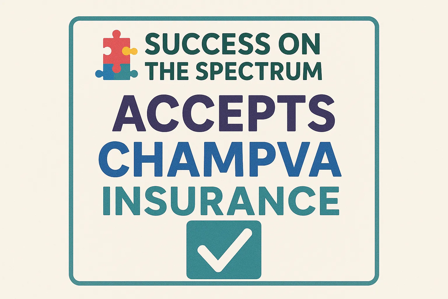 Success On The Spectrum Accepts ChampVA for ABA Therapy