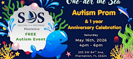 Free Autism Prom & Anniversary Celebration “One-der the Sea”
